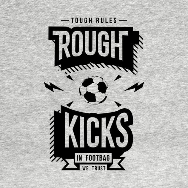 Rough Kicks, Tough Rules by RoughKicks